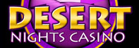 Play your favorite online casinogames at Desert Nights Casino